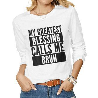 Womens My Greatest Blessing Calls Me Bruh Vintage Mothers Day Women Graphic Long Sleeve T-shirt - Seseable