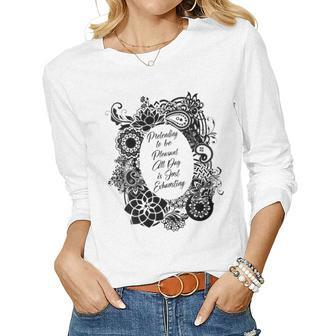 Womens Pretending To Be Pleasant All Day Is Just Exhausting Funny Women Graphic Long Sleeve T-shirt - Seseable