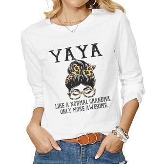 Womens Yaya Like A Normal Grandma Only More Awesome Mothers Day Women Graphic Long Sleeve T-shirt - Thegiftio UK