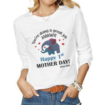Youre Doing A Great Job Mommy Happy 1St Women Long Sleeve T-shirt | Mazezy