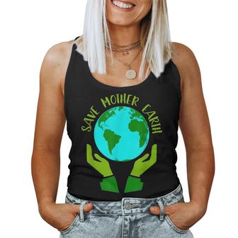 Earth Day Save Mother Earth Gift Women Tank Top Basic Casual Daily Weekend Graphic
