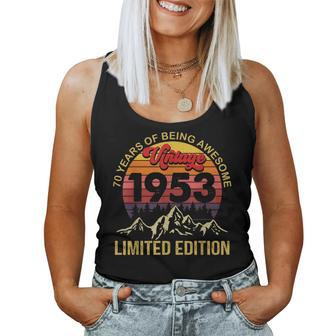 70 Year Old Vintage 1953 Limited Edition 70Th Birthday Women Tank Top | Mazezy