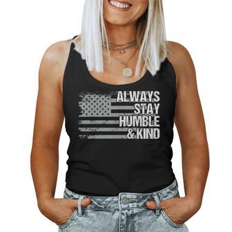 Always Stay Humble And Kind Mens Womens Dad Grandpa Us Flag Women Tank Top | Mazezy