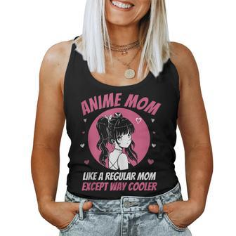Anime Mom Like A Regular Mom Except Way Cooler Kawaii Women Tank Top | Mazezy