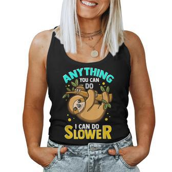 Anything You Can Do I Can Do Slower Lazy Sloth Women Tank Top | Mazezy