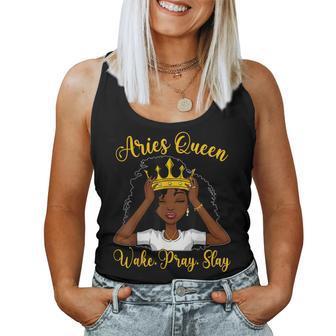 Aries Black Queen Wake Pray Slay Zodiac Birthday Women Women Tank Top | Mazezy