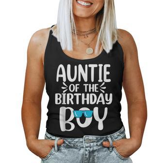 Auntie Of The Birthday Boy Mom Dad Kids Family Matching Women Tank Top | Mazezy