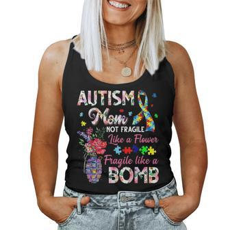 Autism Mom Not Fragile Like A Flower Fragile Like Bomb Gifts Women Tank Top Basic Casual Daily Weekend Graphic - Seseable