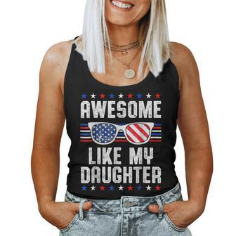 Awesome Like My Daughter Us Flag 4Th Of July Fathers Day Women Tank Top Basic Casual Daily Weekend Graphic - Thegiftio UK