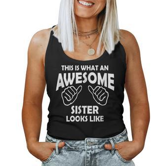 This Is What Awesome Sister Look Like Relative Women Tank Top | Mazezy