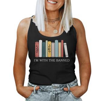 Womens Im With The Banned Books I Read Banned Reader Books Lover Women Tank Top | Mazezy