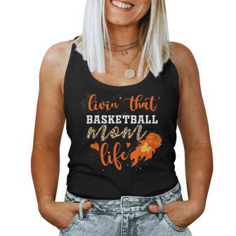 Basketball Mom Livin That Basketball Mom Life Women Tank Top | Mazezy