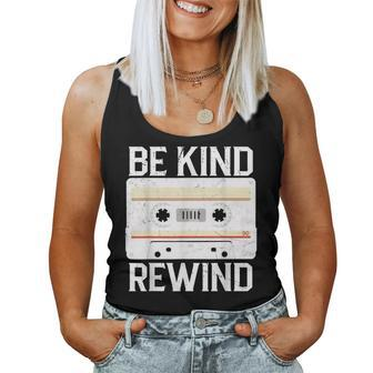 Be Kind And Rewind Funny 80S 90S Nostalgia Retro Music Women Tank Top Basic Casual Daily Weekend Graphic - Seseable
