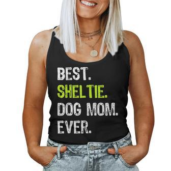 Best Sheltie Dog Mom Ever Dog Lovers Gift Women Tank Top Basic Casual Daily Weekend Graphic - Seseable