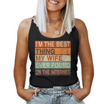 Im The Best Thing My Wife Ever Found On The Internet Couple Women Tank Top | Mazezy