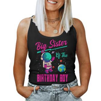 Big Sister Of The Birthday Boy Space Party Planet Astronaut Women Tank Top | Mazezy