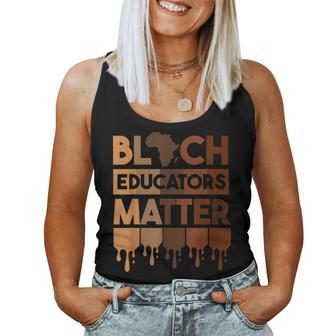 Black Educators Matter Africa Teacher Black History Month V4 Women Tank Top Basic Casual Daily Weekend Graphic - Seseable