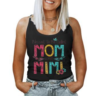 Blessed To Be Called Mom And Mimi Mother Day Tshirt Women Tank Top | Mazezy