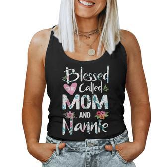 Blessed To Be Called Mom And Nannie Flower Gifts Women Tank Top Basic Casual Daily Weekend Graphic - Seseable