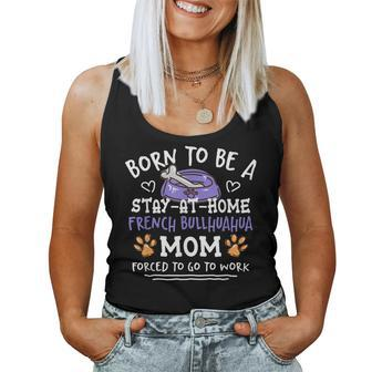 Born To Be A French Bullhuahua Mom Women Tank Top | Mazezy