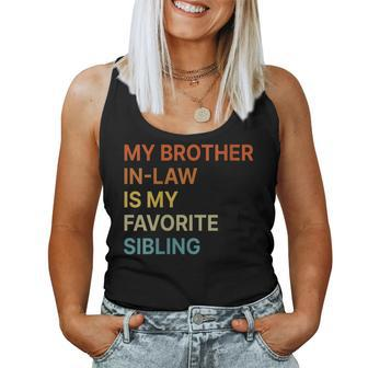 Womens My Brother-In-Law Is My Favorite Sibling Family Women Tank Top | Mazezy