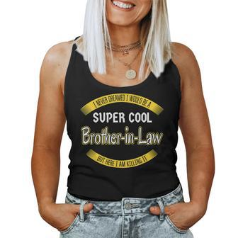 Brother In Law From Sister In Law Women Tank Top | Mazezy