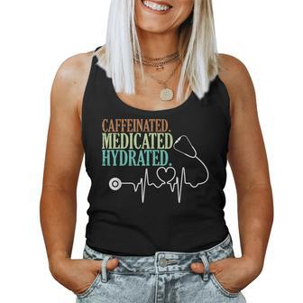 Caffeinated Medicated Hydrated Saying Nurse Teacher Women Tank Top | Mazezy