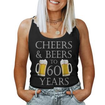 Cheers And Beers To 60 Years - 60Th Birthday Women Tank Top | Mazezy