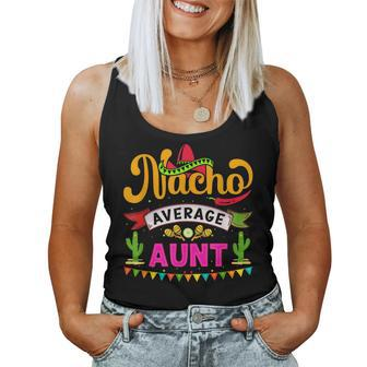 Cinco De Mayo Nacho Average Aunt Celebrate Fiesta Women Tank Top | Mazezy