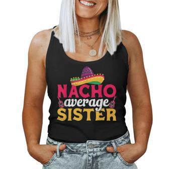 Cinco De Mayo Nacho Average Sister Mexican Fiesta Party Women Tank Top | Mazezy
