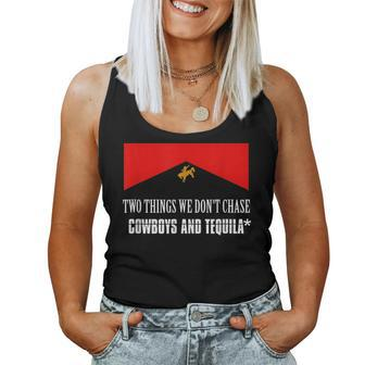 Cowboys And Tequila Rodeo Are Two Things We Dont Chase Women Tank Top | Mazezy