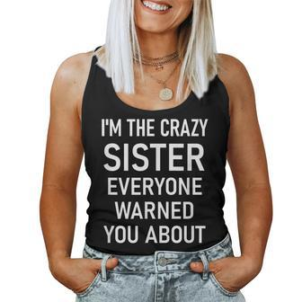 Im The Crazy Sister Jokes Sarcastic Sayings Women Tank Top | Mazezy