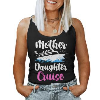 Cruise Trip Mother Daughter Cruise Ship Travelling Traveller Women Tank Top | Mazezy