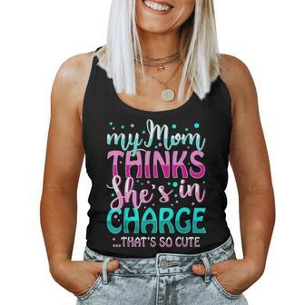 Cute Funny Saying For Daughter Mom Thinks Shes In Charge Women Tank Top Basic Casual Daily Weekend Graphic - Seseable
