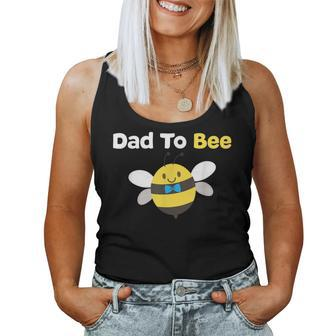 Dad To Bee T First Time Daddy Father Papa Women Tank Top | Mazezy