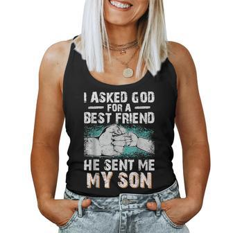 Dad Father I Asked God For A Best Friend He Sent Me My Son Women Tank Top | Mazezy