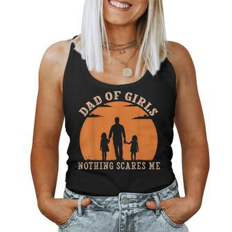 Dad Of Girls Nothing Scares Me I Have 2 Daughters Father Day Women Tank Top | Mazezy