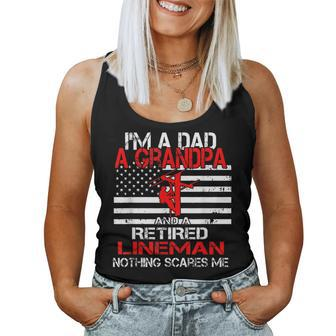 Im Dad Grandpa Retired Lineman Nothing Scares Me Women Tank Top | Mazezy