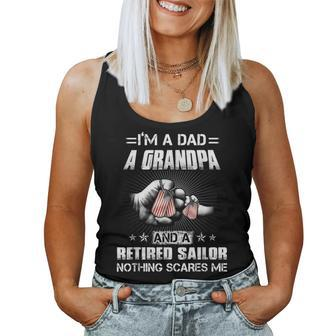 Im A Dad A Grandpa And A Retired Sailor Nothing Scares Me Women Tank Top | Mazezy