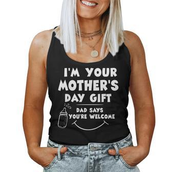 Im Your Dad Says Youre Welcome T Shirt Women Tank Top | Mazezy