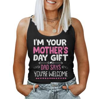 Im Your Dad Says Youre Welcome Women Tank Top | Mazezy DE