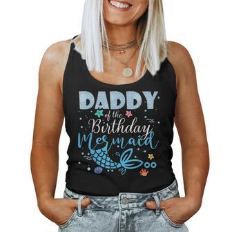 Daddy Mom Of The Birthday Mermaid Matching Family Party Women Tank Top | Mazezy