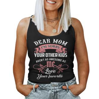 Dear Mom Im Sorry Your Other Kids Arent As Awesome As Me Women Tank Top Basic Casual Daily Weekend Graphic - Seseable