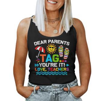 Dear Parents Tag Youre It Love Teacher End Of Year School Women Tank Top Basic Casual Daily Weekend Graphic - Thegiftio UK