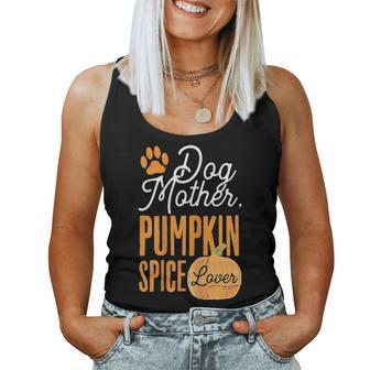 Dog Mother Pumpkin Spice Lover Cute Fall Mom Girls Gift V2 Women Tank Top Basic Casual Daily Weekend Graphic - Seseable
