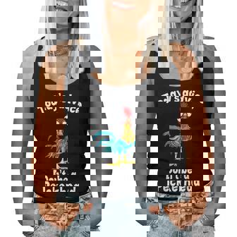 Dont Be A Peckerhead Chicken Todays Advice Women Tank Top | Mazezy