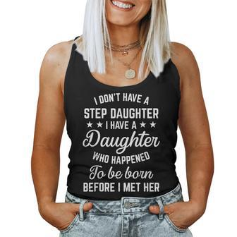 I Dont Have A Stepdaughter Step Dad From Daughter Women Tank Top | Mazezy UK