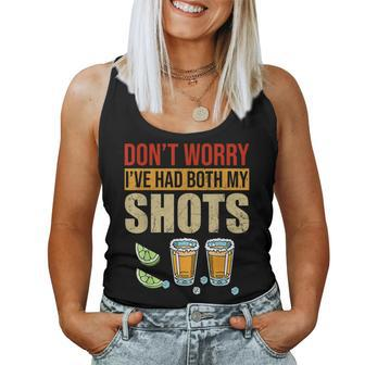 Dont Worry Ive Had Both My Shots Two Shots Tequila Women Tank Top | Mazezy