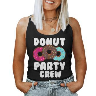 Donut Party Crew Cool Doughnut For Kids Men Women Women Tank Top | Mazezy