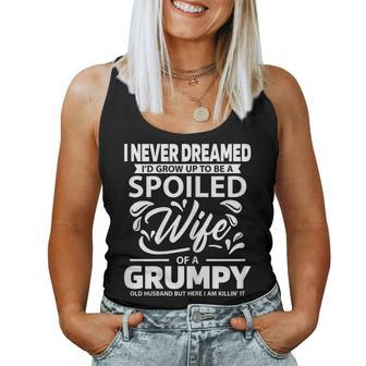 Never Dreamed Spoiled Wife Grumpy Old Husband Spouse Women Tank Top | Mazezy